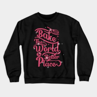 Bake - The world a better place Crewneck Sweatshirt